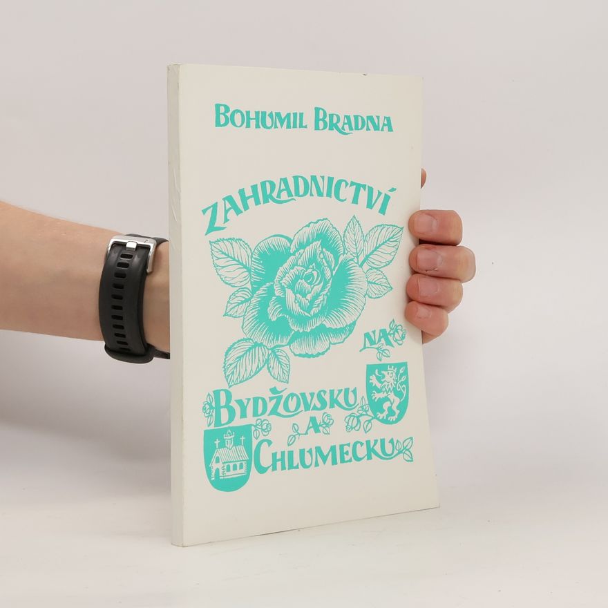 Bohumil Bradna Zahradnictví na Bydžovsku a Chlumecku