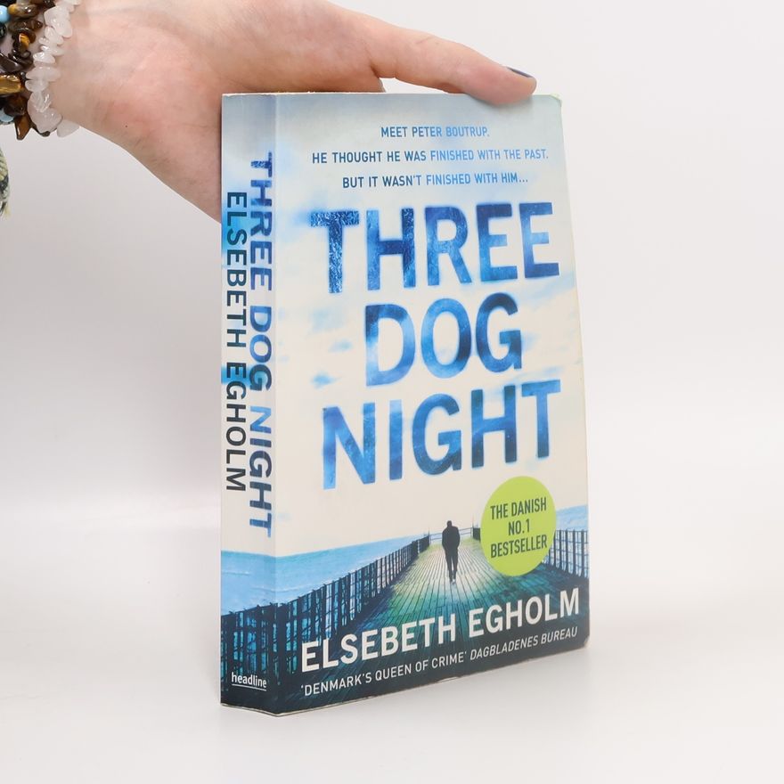 Elsebeth Egholm Three Dog Night