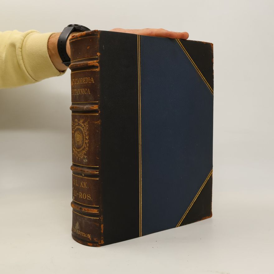 Collectif d'auteurs The Encyclopaedia Britannica: A Dictionary of Arts, Sciences, and General Literature; Volume XX.