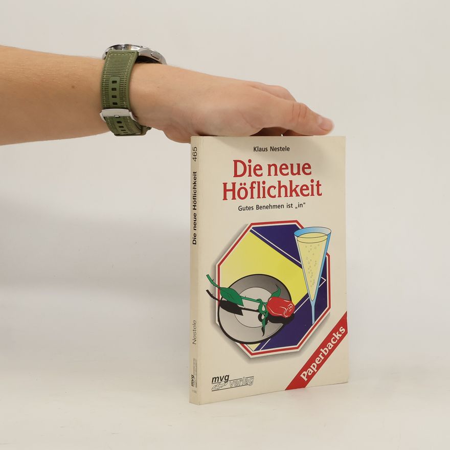 Klaus Nestele Die neue Höflichkeit