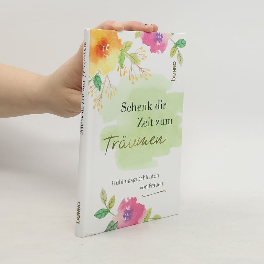 Autorenkollektiv Schenk dir Zeit zum Träumen