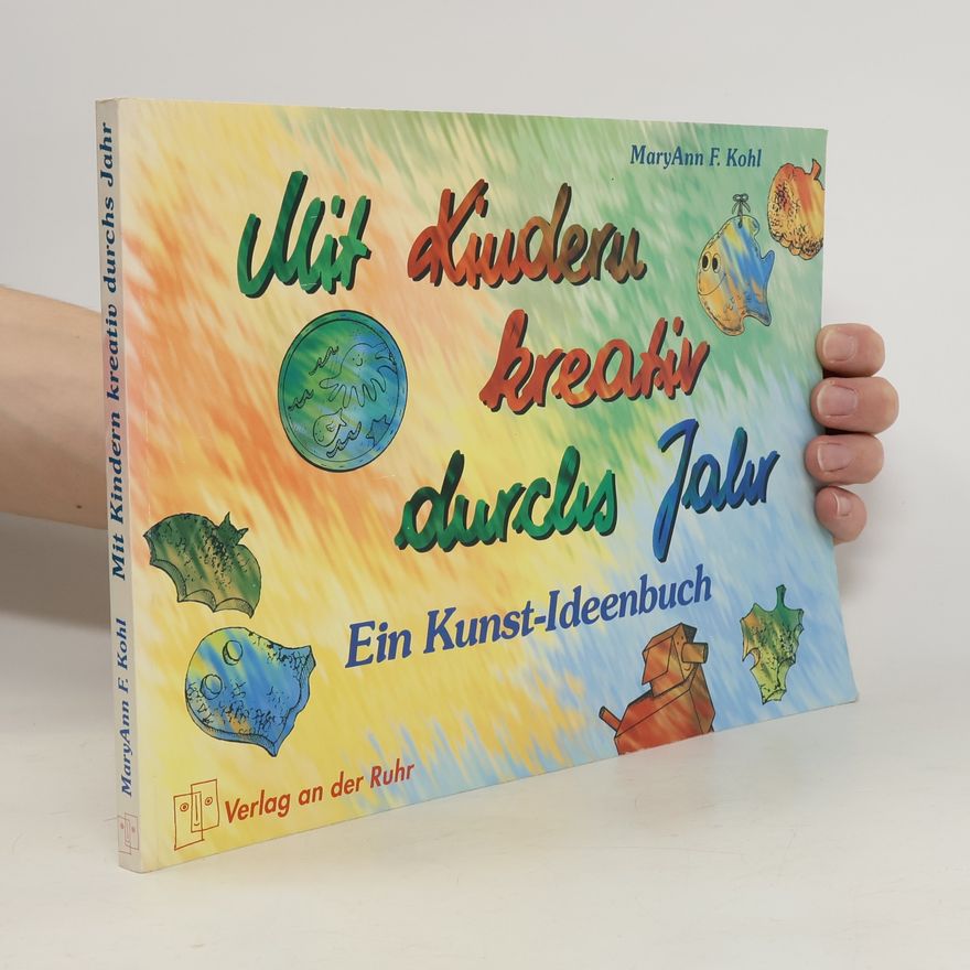 Mary Ann Kohl Mit Kindern kreativ durchs Jahr