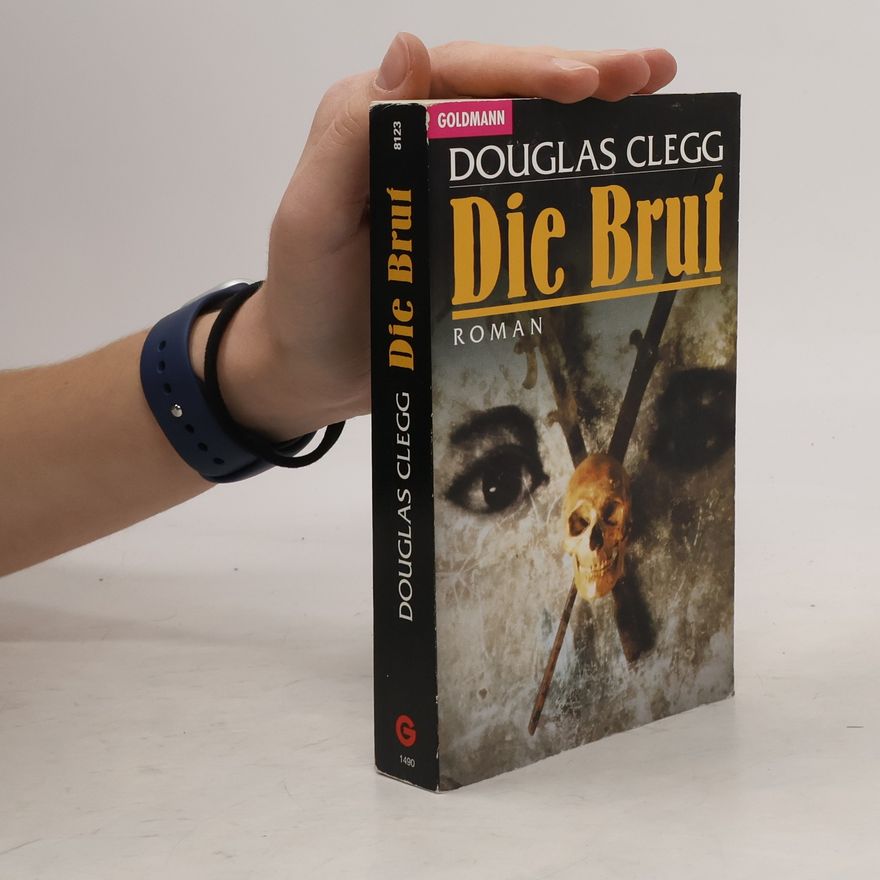 Douglas Clegg Die Brut. Unheimlicher Roman
