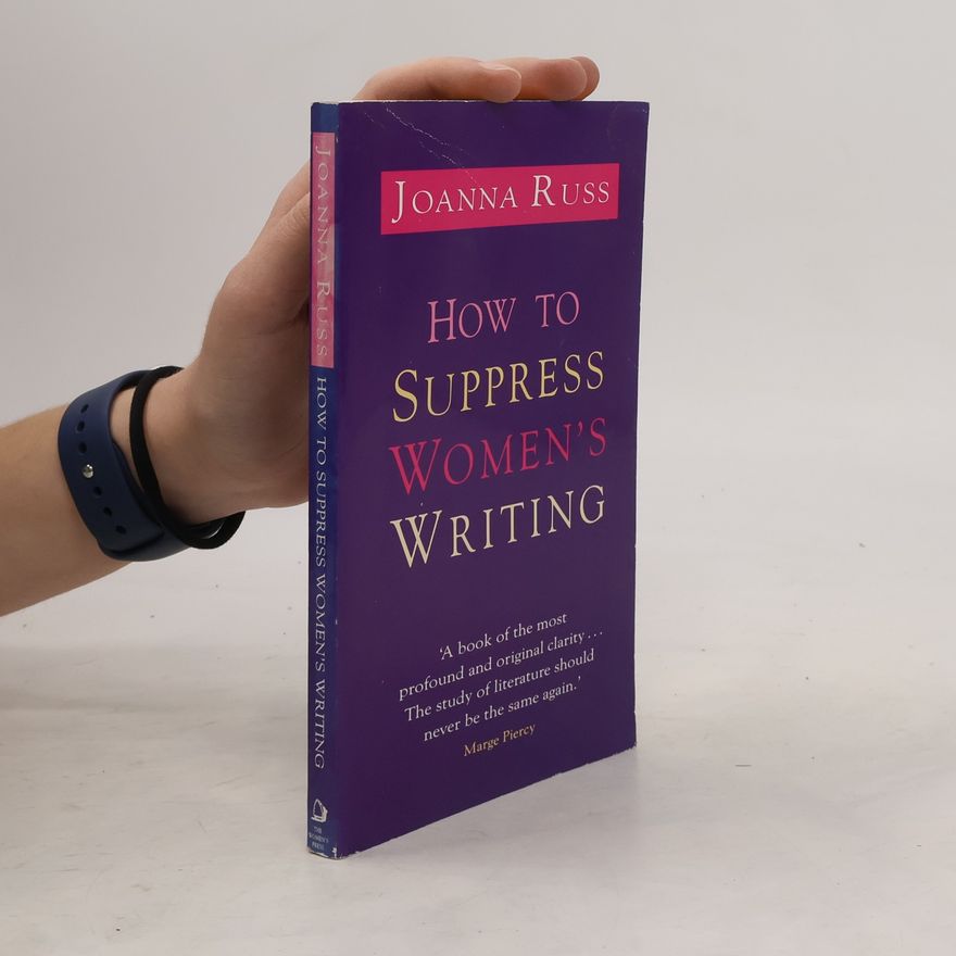 Joanna Russ How to Suppress Women's Writing