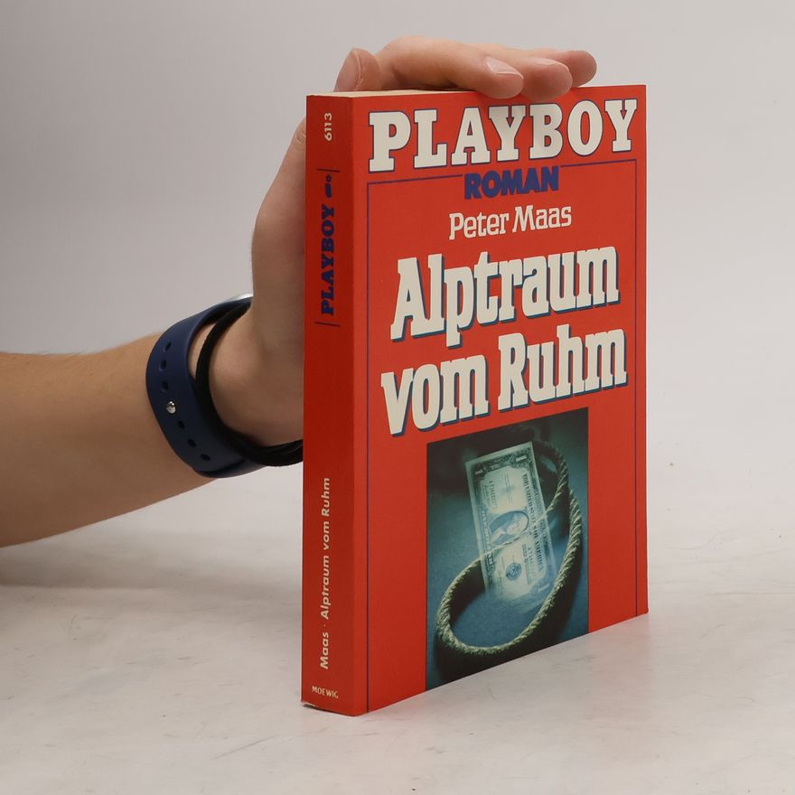 Peter Maas Alptraum vom Ruhm