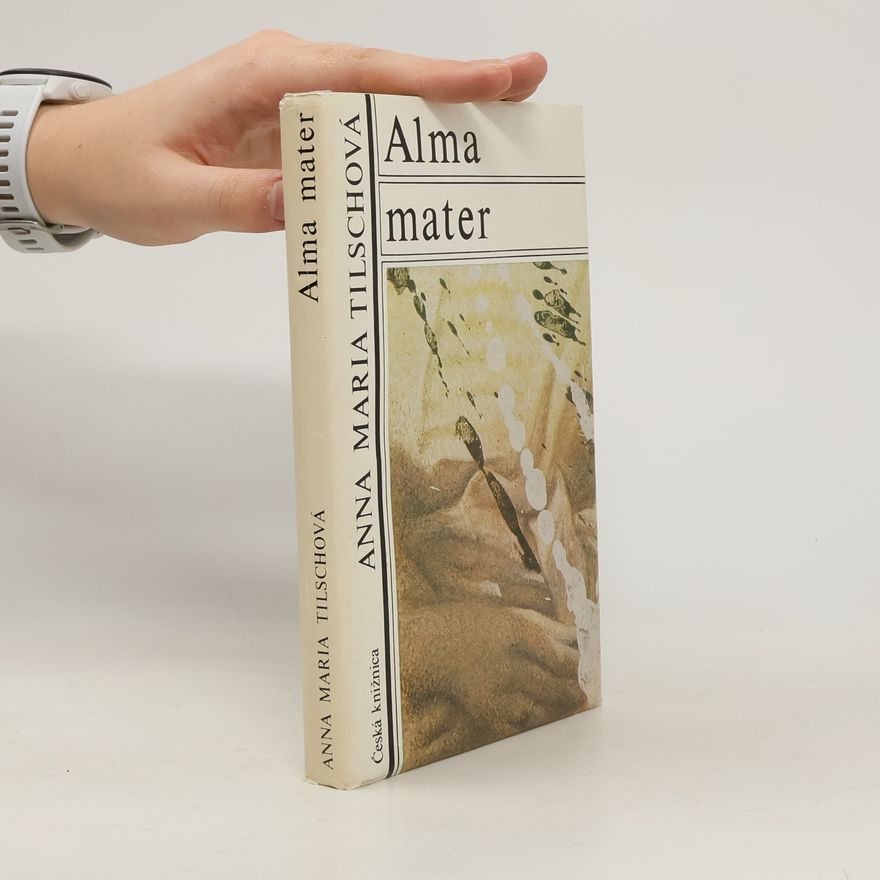 Anna Maria Tilschova Alma mater