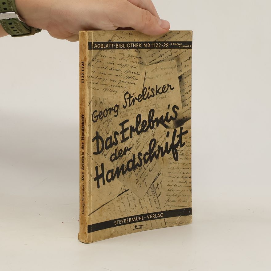 Georg Strelisker Das Erlebnis der Handschrift