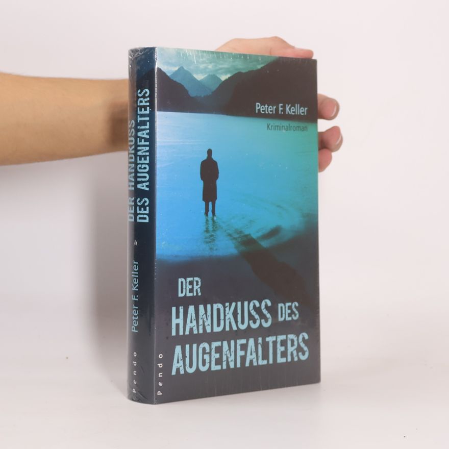 Peter F. Keller Der Handkuss des Augenfalters