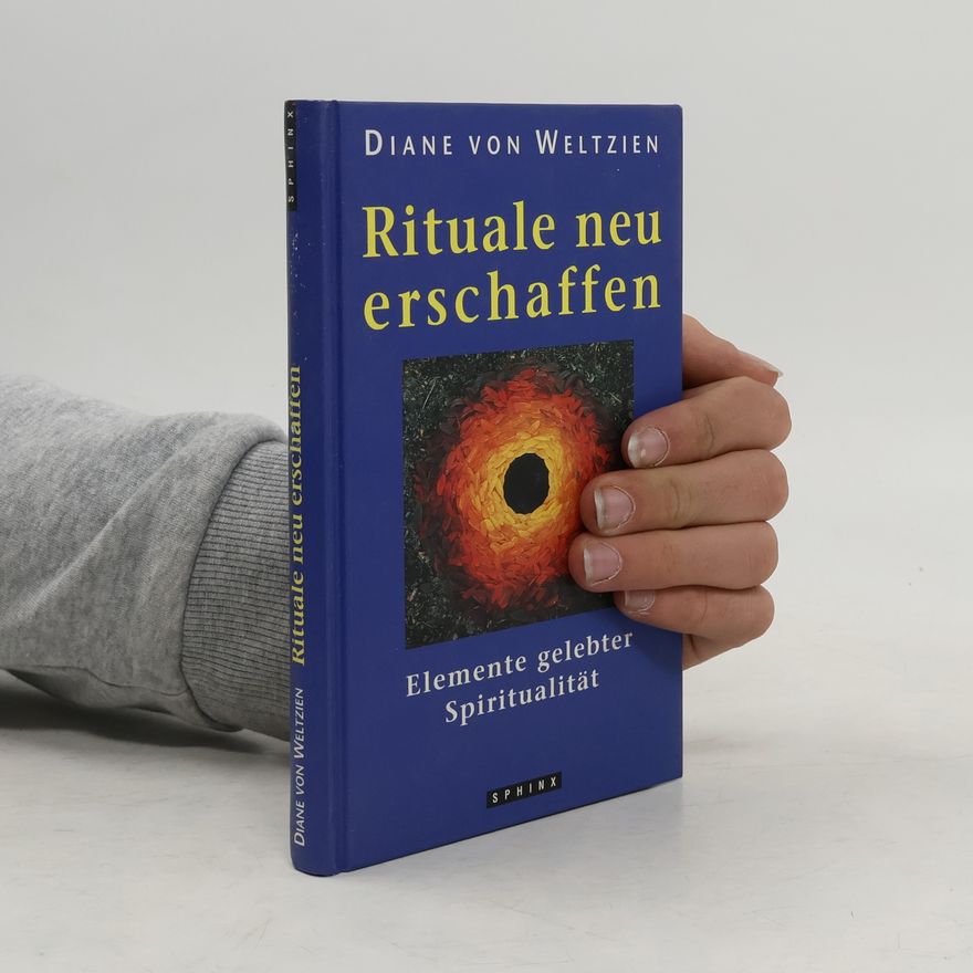 Diane von Weltzien Rituale neu erschaffen