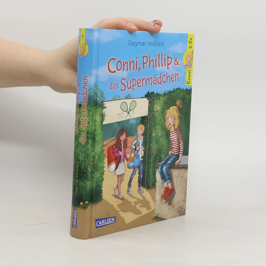 Dagmar Hoßfeld Conni & Co 7: Conni, Phillip und das Supermädchen