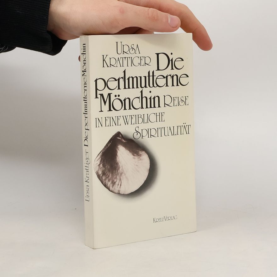 Ursula Krattiger Die perlmutterne Mönchin