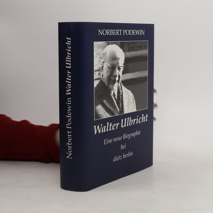 Norbert Podewin Walter Ulbricht