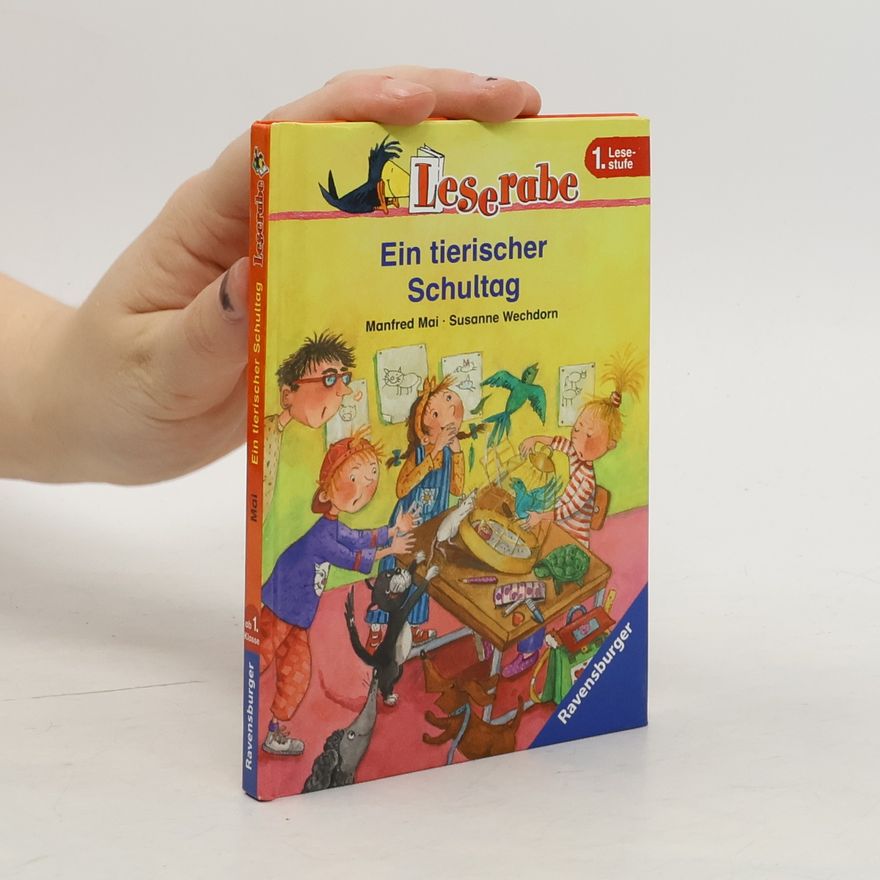 Susanne Wechdorn Leserabe: Ein tierischer Schultag