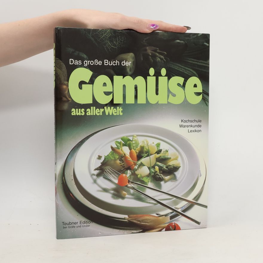 Christian Teubner Das grosse Buch der Gemüse aus aller Welt