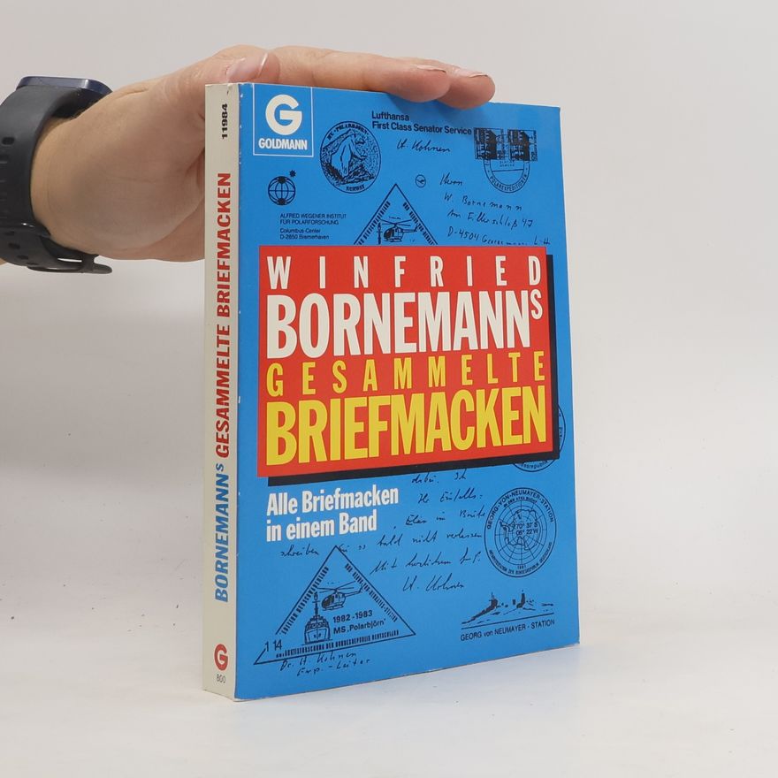 Winfried Bornemann Winfried Bornemanns gesammelte Briefmacken
