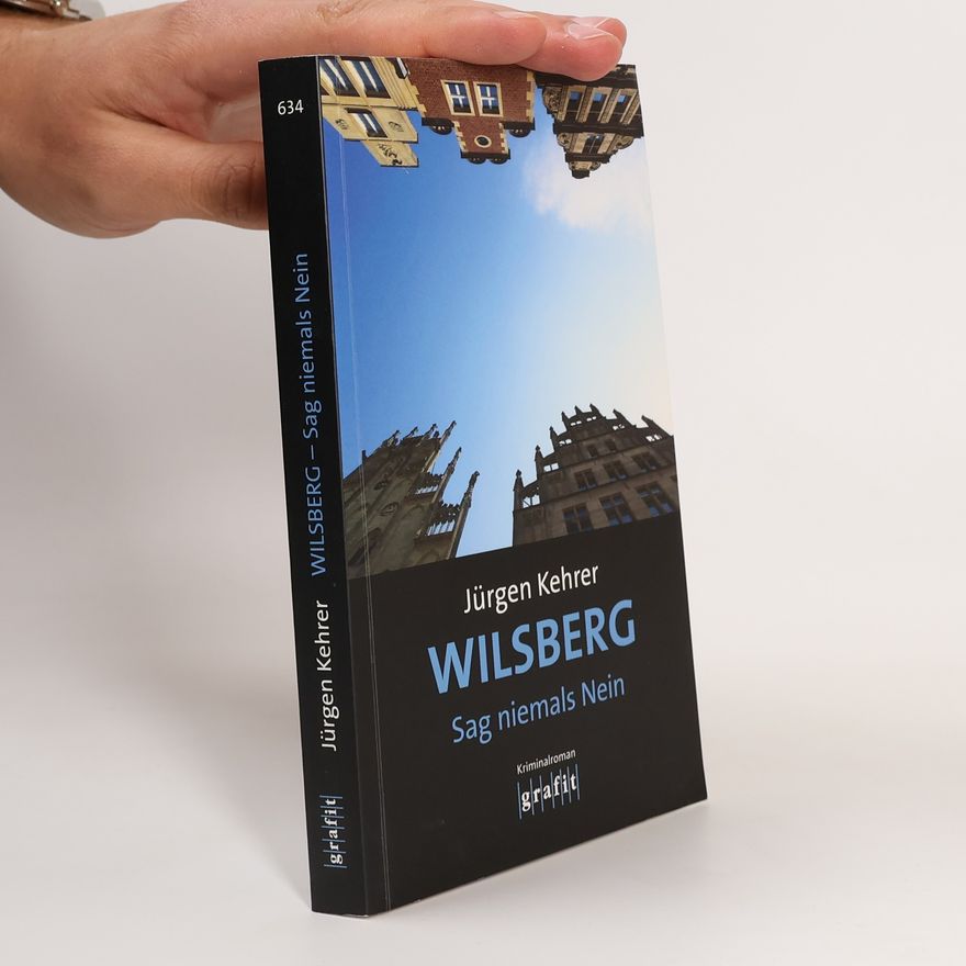 Jürgen Kehrer Wilsberg - Sag niemals Nein