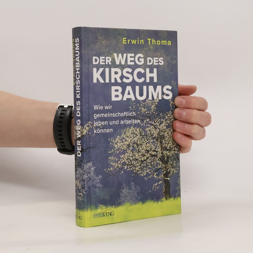 Erwin Thoma Der Weg des Kirschbaums