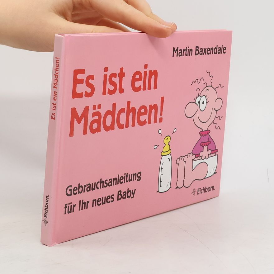 Martin Baxendale Es ist ein Mädchen!
