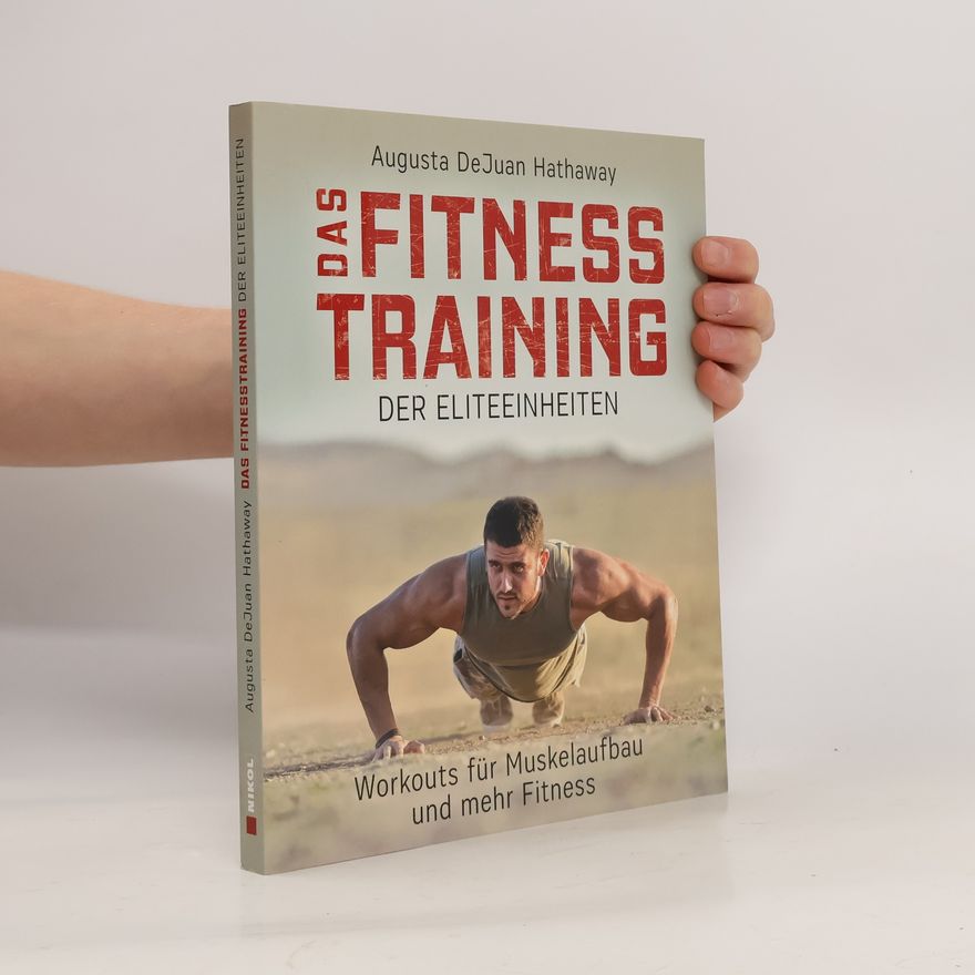 Augusta DeJuan Hathaway Das Fitnesstraining der Eliteeinheiten