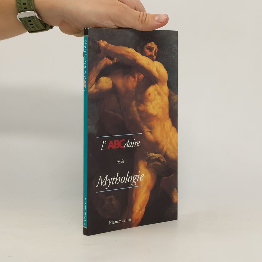 Françoise Frontisi-Ducroux L'ABCdaire de la mythologie