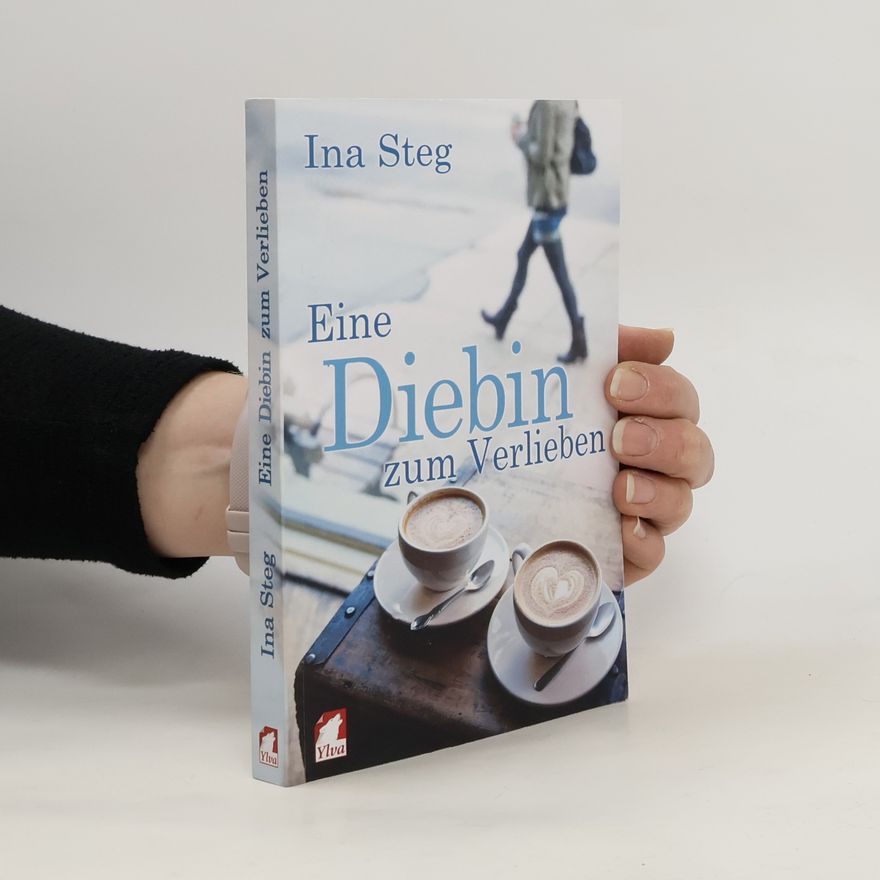 Ina Steg Eine Diebin zum Verlieben