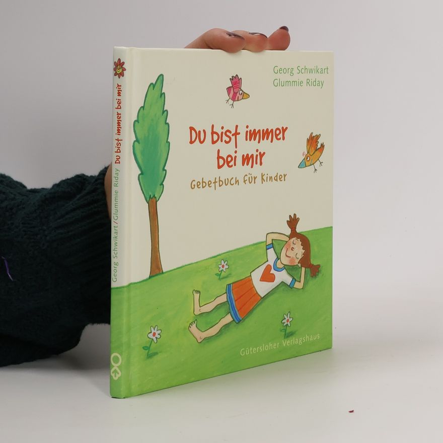 Glummie Riday Du bist immer bei mir. Gebetbuch für Kinder