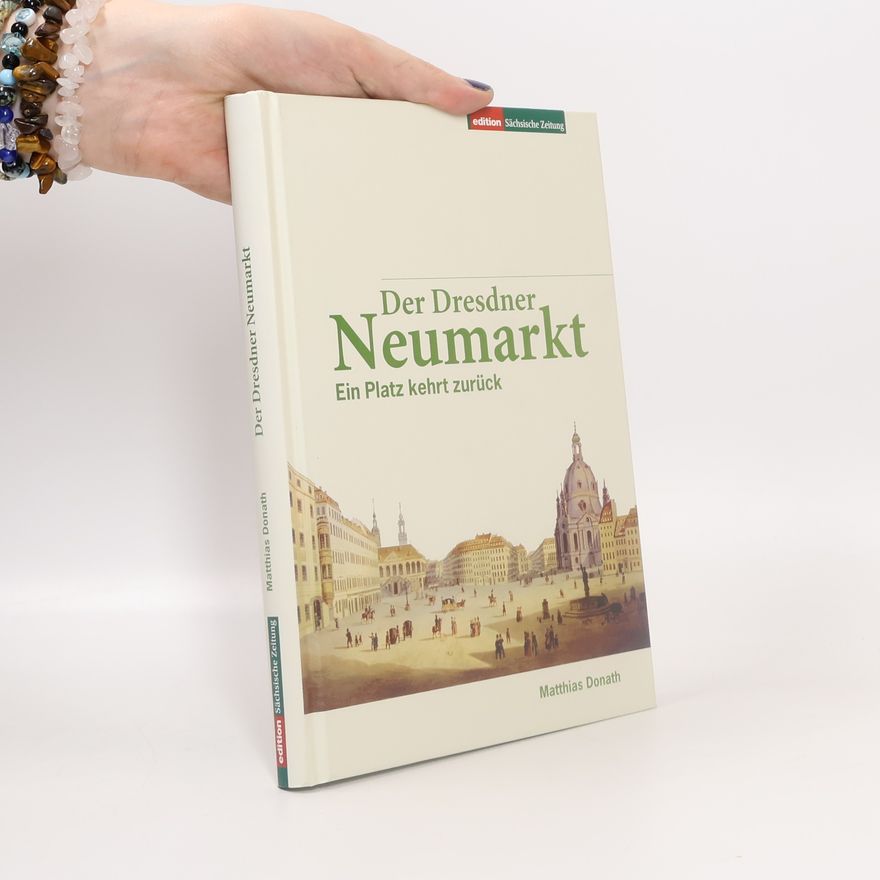 Matthias Donath Der Dresdner Neumarkt