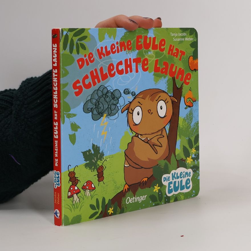 Susanne Weber-Will Die kleine Eule hat schlechte Laune