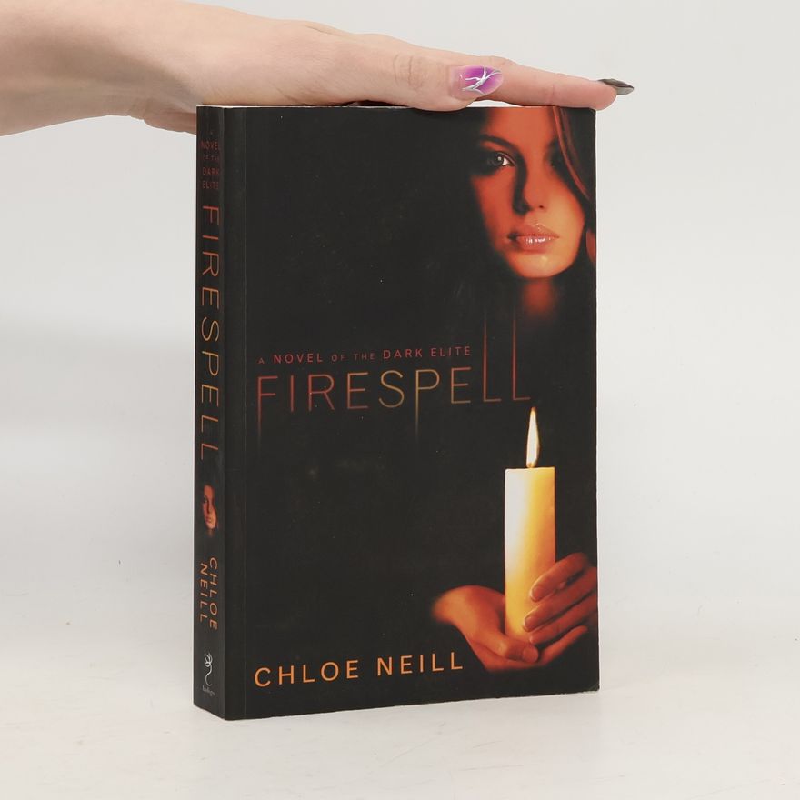Chloe Neill Firespell. The Dark Elite