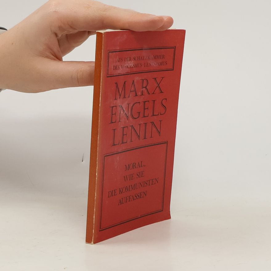 Vladimir Iljič Lenin Moral, wie sie die Kommunisten auffassen