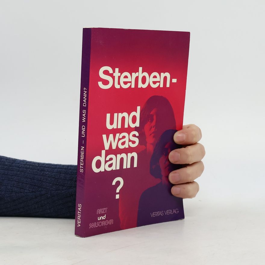 Karl Erwin Schiller Sterben - und was dann?