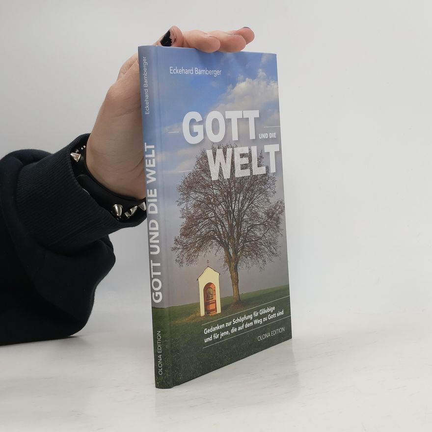 Eckehard Bamberger Gott und die Welt