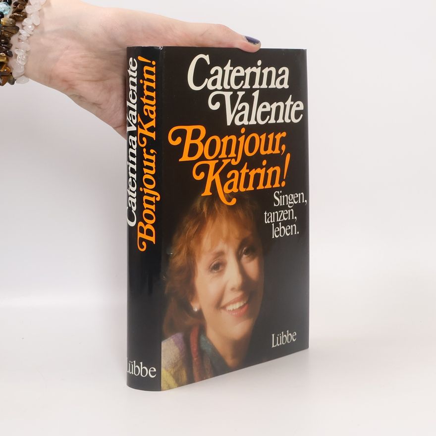 Caterina Valente Bonjour, Katrin!