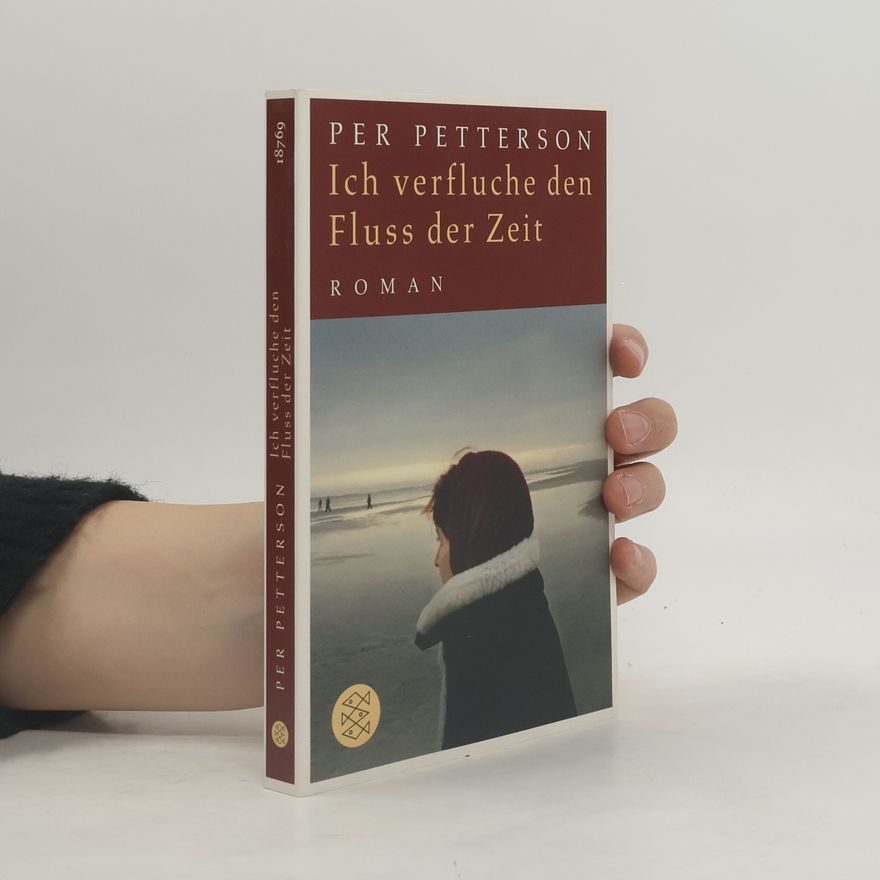 Per Petterson Ich verfluche den Fluss der Zeit