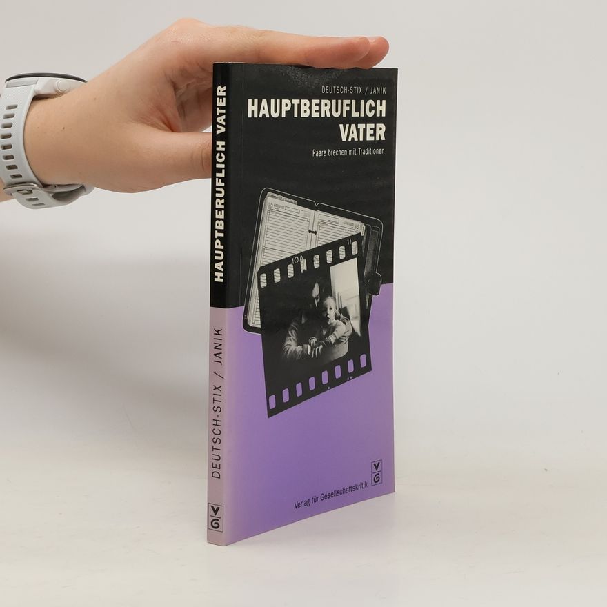 Gertrud Deutsch-Stix Hauptberuflich Vater