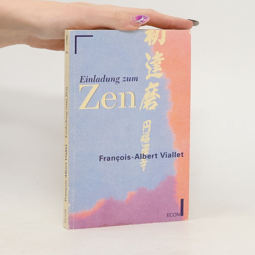 François-Albert Viallet Einladung zum Zen