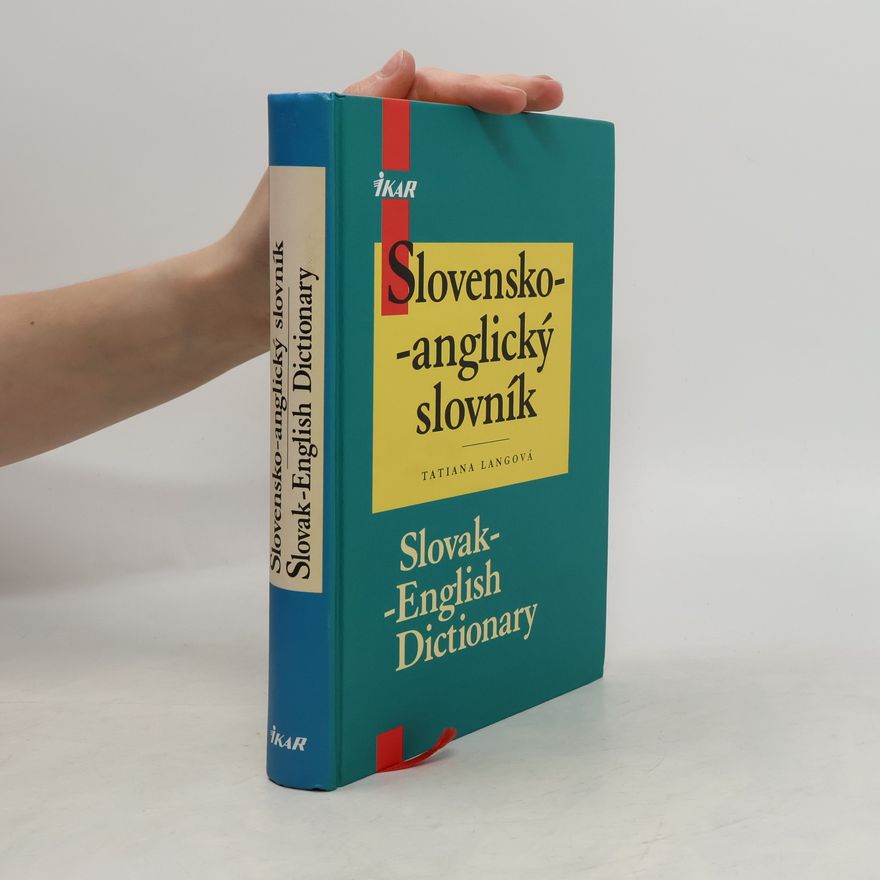 Tatiana Langová Slovensko-anglický slovník : Slovak-Englich Dictionary