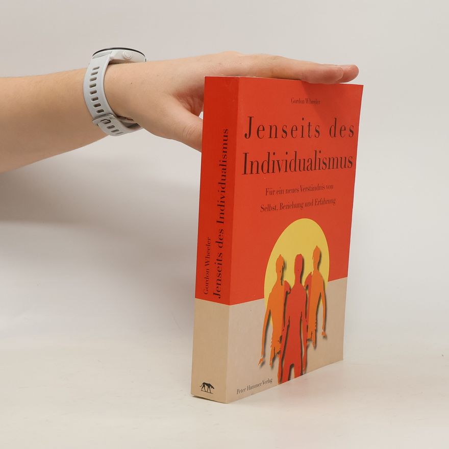 Gordon Wheeler Jenseits des Individualismus