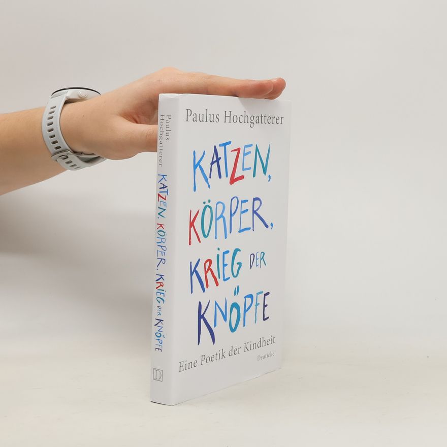 Paulus Hochgatterer Katzen, Körper, Krieg der Knöpfe