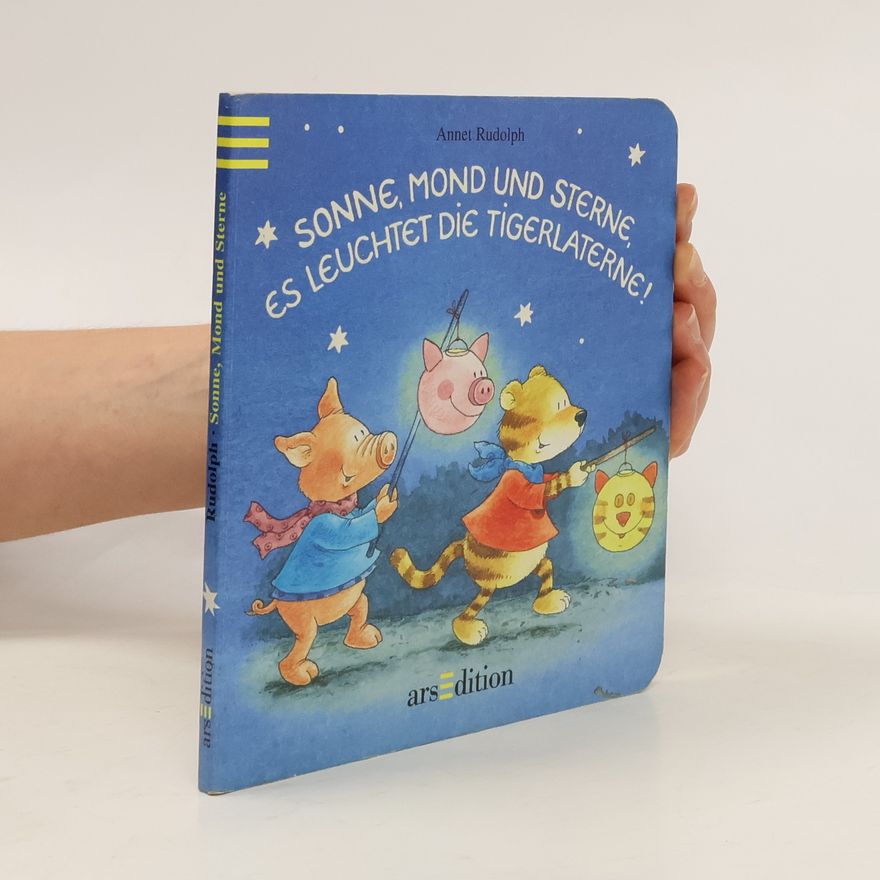 Annet Rudolph Sonne, Mond und Sterne, es leuchtet die Tigerlaterne.