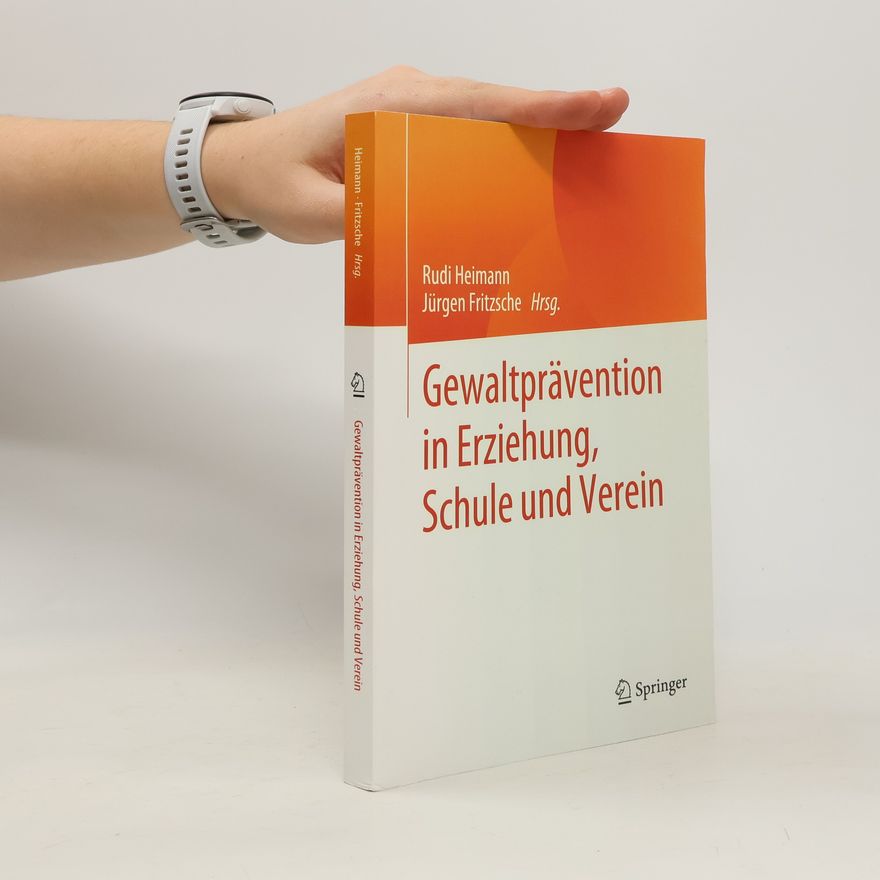Rudi Heimann Gewaltprävention in Erziehung, Schule und Verein