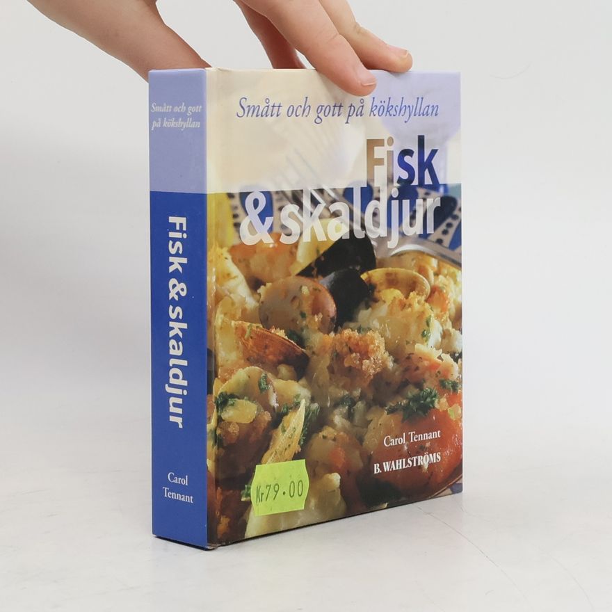 Carole Tennant Smått och gott på kökshyllan: Fisk & skaldjur