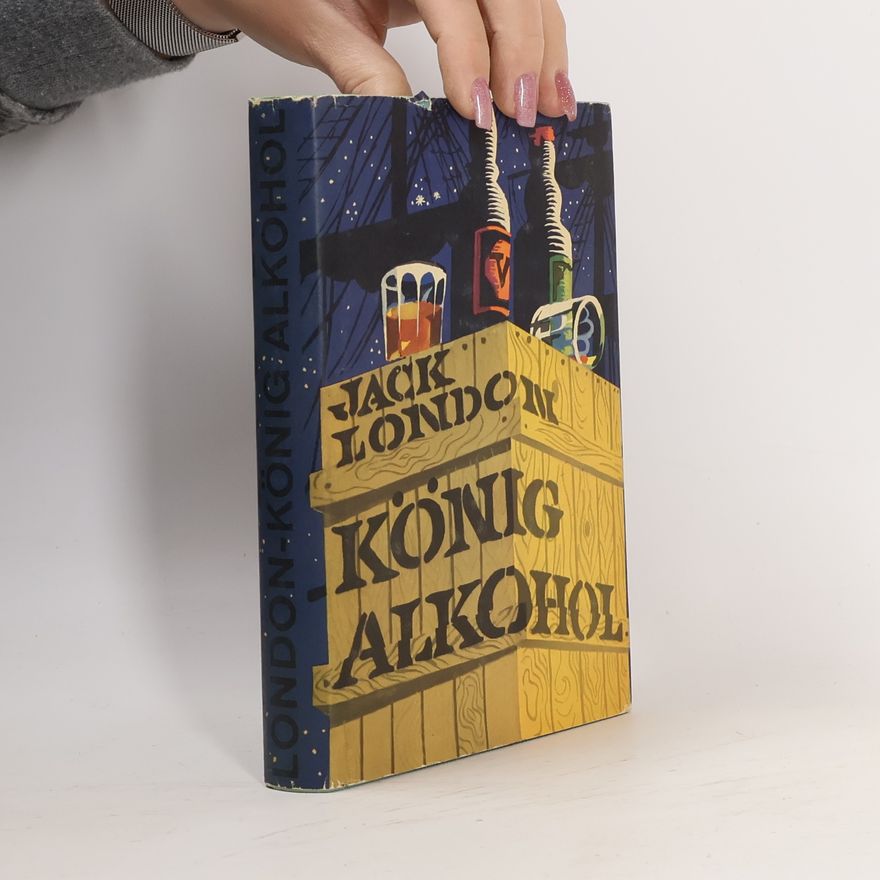 Jack London König Alkohol