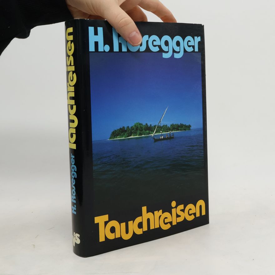 Hellfried Rosegger Tauchreisen