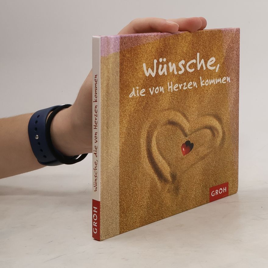 Autorenkollektiv Wünsche die von Herzen kommen