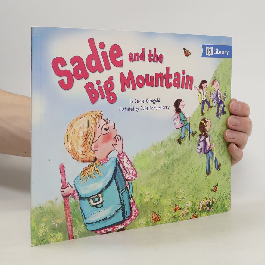 Jamie Korngold Sadie and the Big Mountain