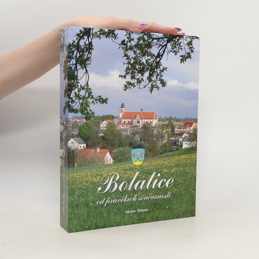 Václav Štěpán Bolatice od pravěku k současnosti
