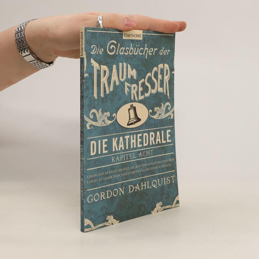 Gordon Dahlquist Die Glasbücher der Traumfresser 8