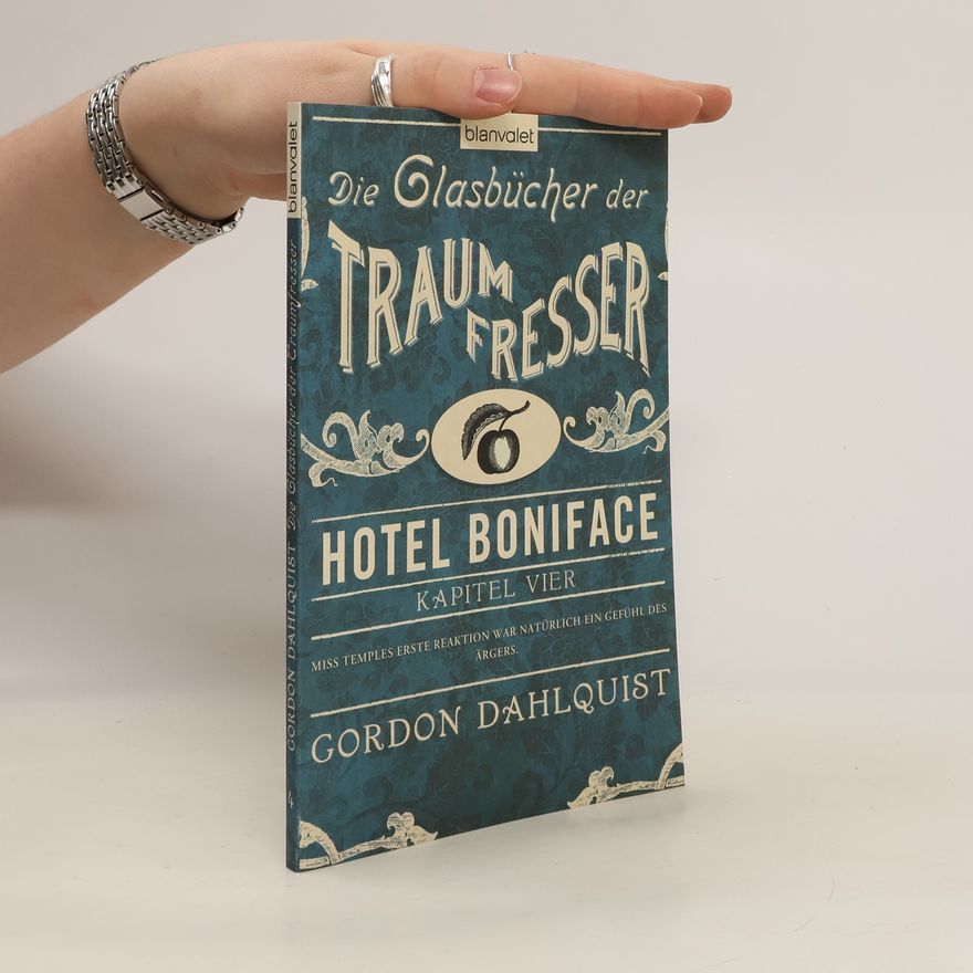 Gordon Dahlquist Die Glasbücher der Traumfresser. Hotel Boniface. Kapitel 4