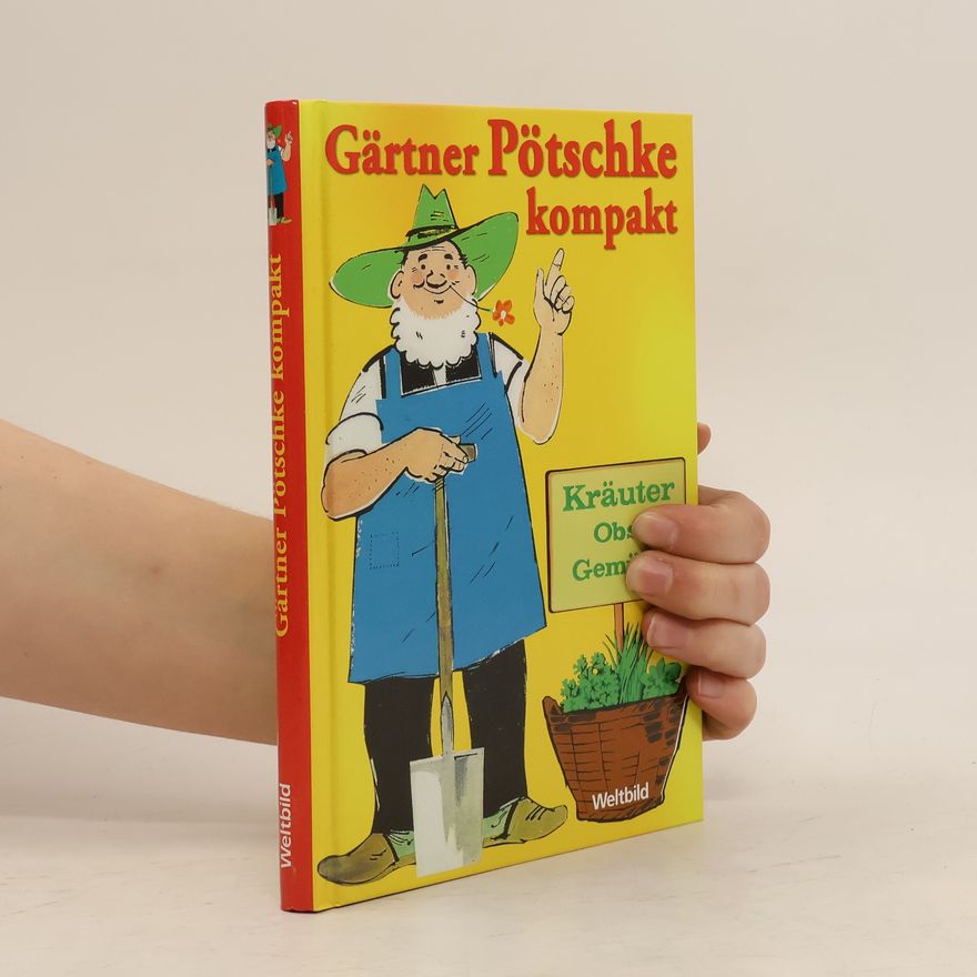 Harry Pötschkes Gärtner Pötschke kompakt